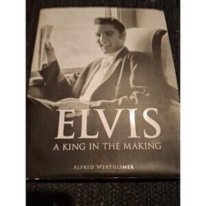 Elvis : A King in the Making by Peter Guralnick and Alfred Wertheimer (2017,...